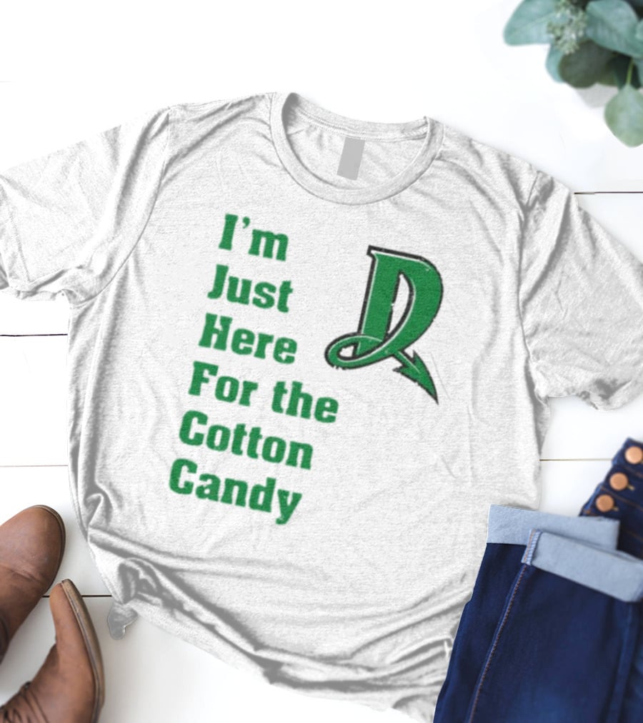 I'm Just Here For The Cotton Candy Dayton Dragons Baseball D T-Shirt
