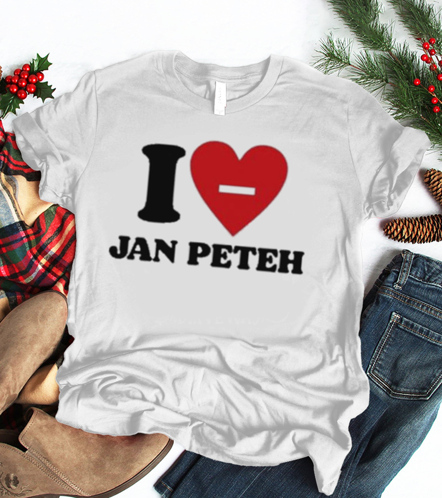 I Heart Jan Peteh T-Shirt