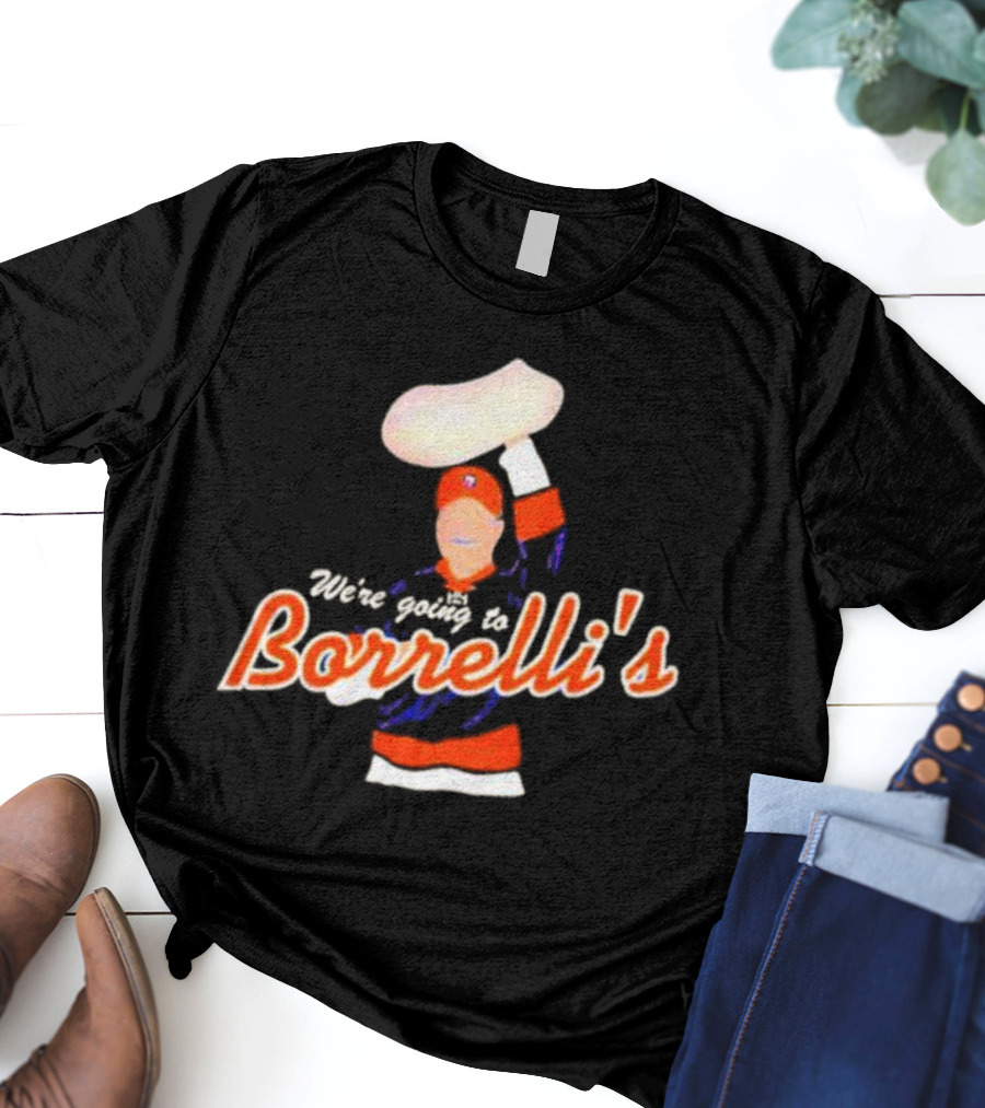 We're Going To Borrelli's Pizza Celebration With Sports Iconography T-Shirt