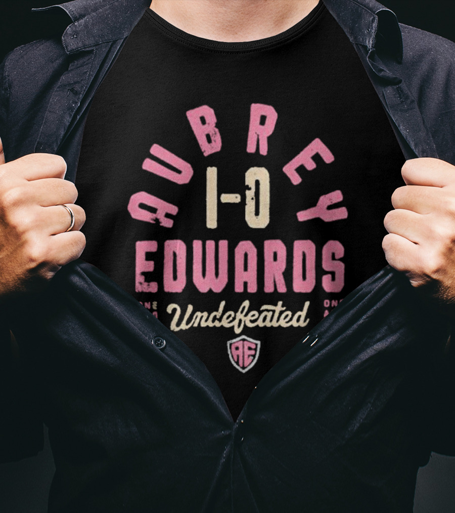 Aubrey Edwards 1-0 Undefeated One And Won One And Done AE T-Shirt