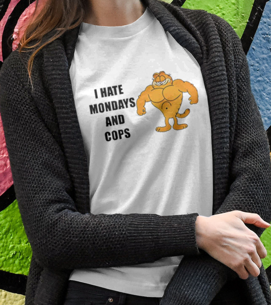 I HATE MONDAYS AND COPS Buff Garfield T-Shirt