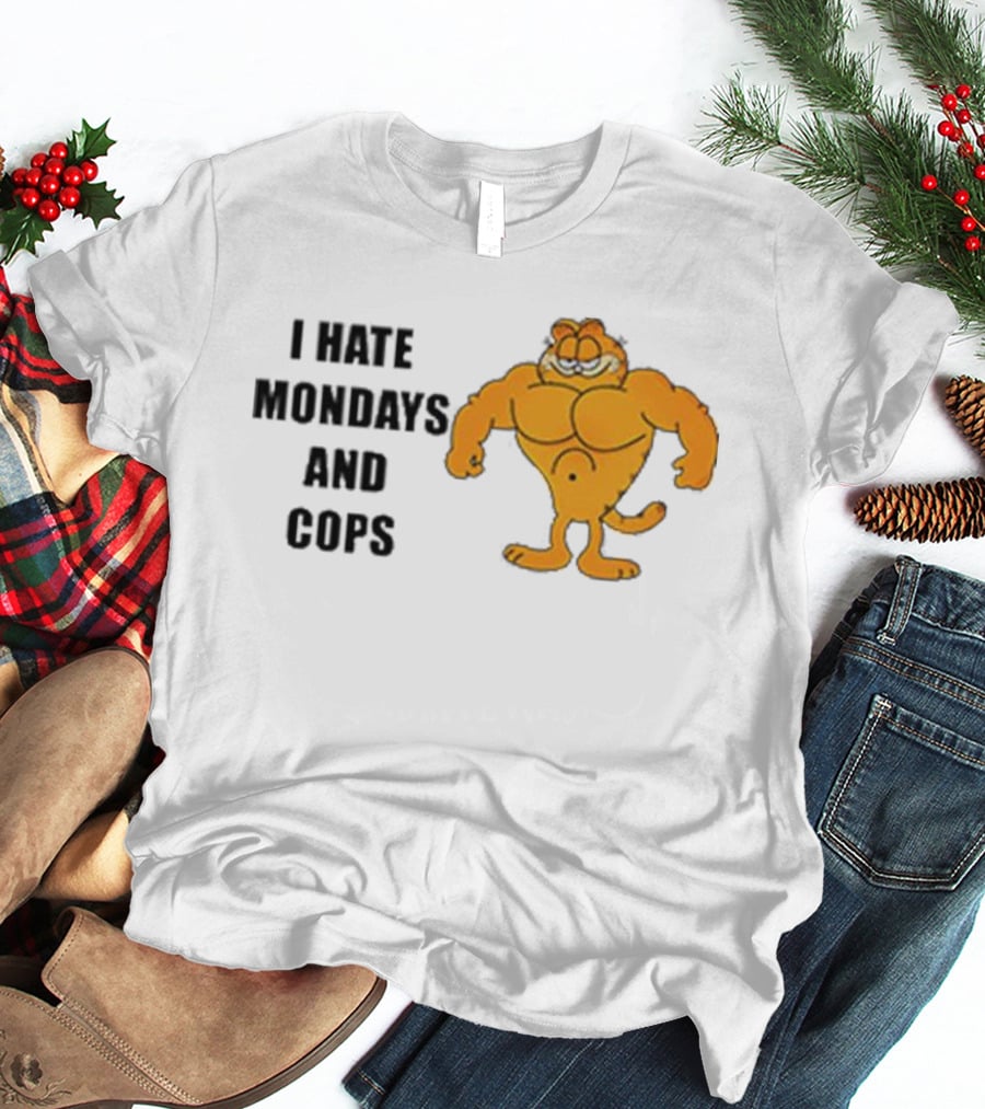 I HATE MONDAYS AND COPS Buff Garfield T-Shirt