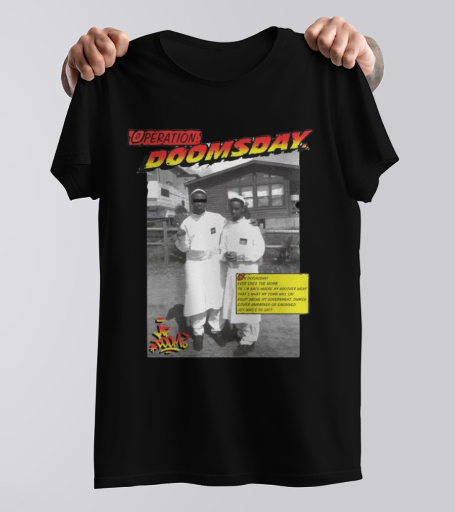 Operation Doomsday Gasdrawls Hip Hop Iconic Moment T-Shirt