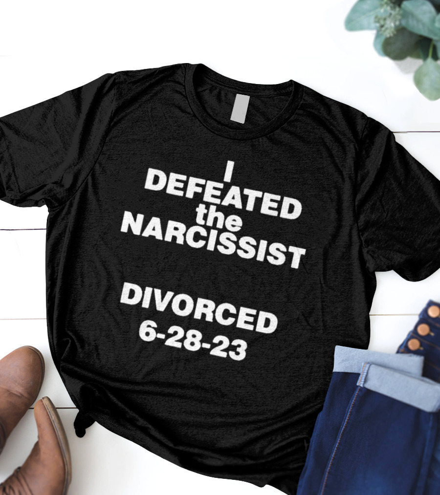 I Defeated The Narcissist Divorced 6-28-23 T-Shirt