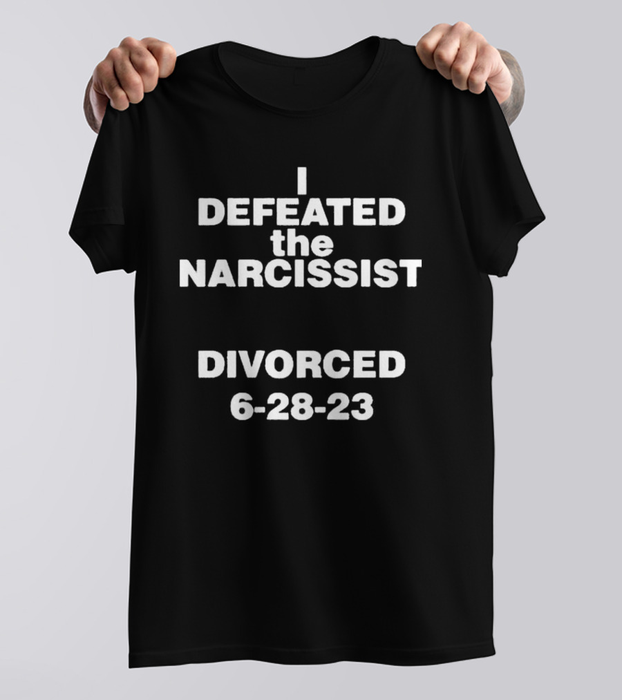 I Defeated The Narcissist Divorced 6-28-23 T-Shirt