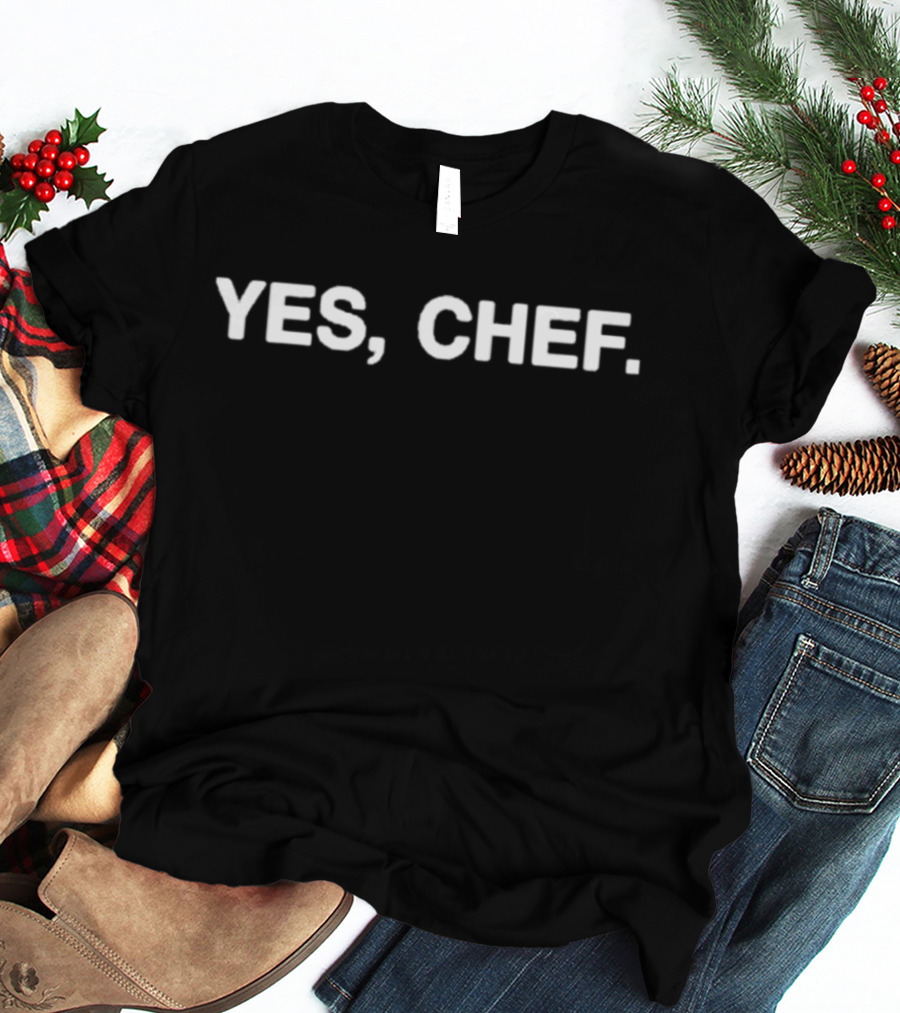 YES CHEF Cooking Show Inspired Phrase T-Shirt