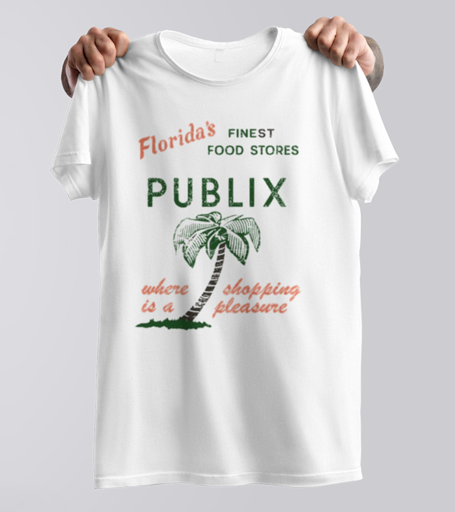 Florida's Finest Food Stores Publix Where Shopping Is A Pleasure T-Shirt