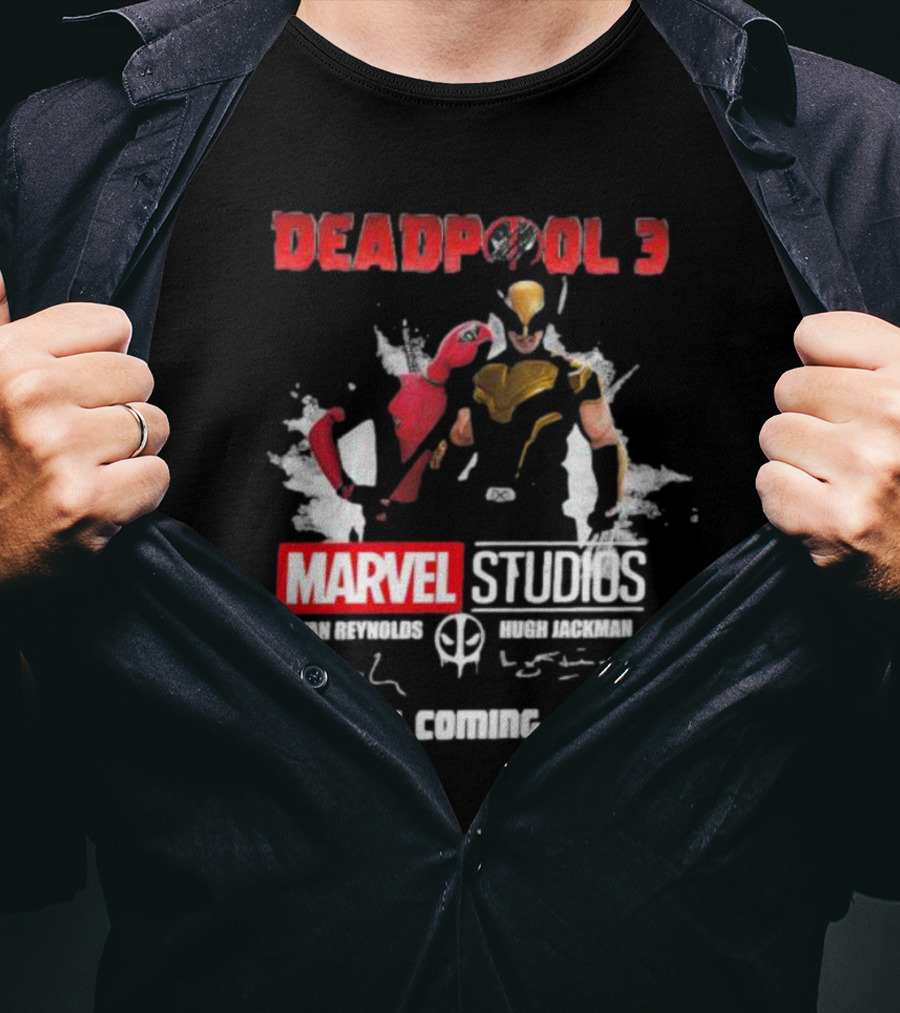Deadpool 3 Marvel Studios Ryan Reynolds Hugh Jackman He's Not Coming Alone T-Shirt
