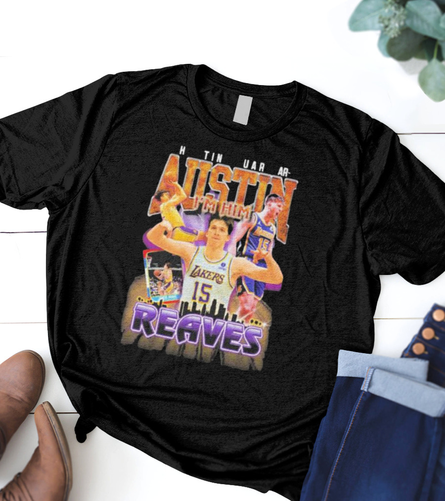 Austin Reaves I'm Him Los Angeles Lakers 15 T-Shirt