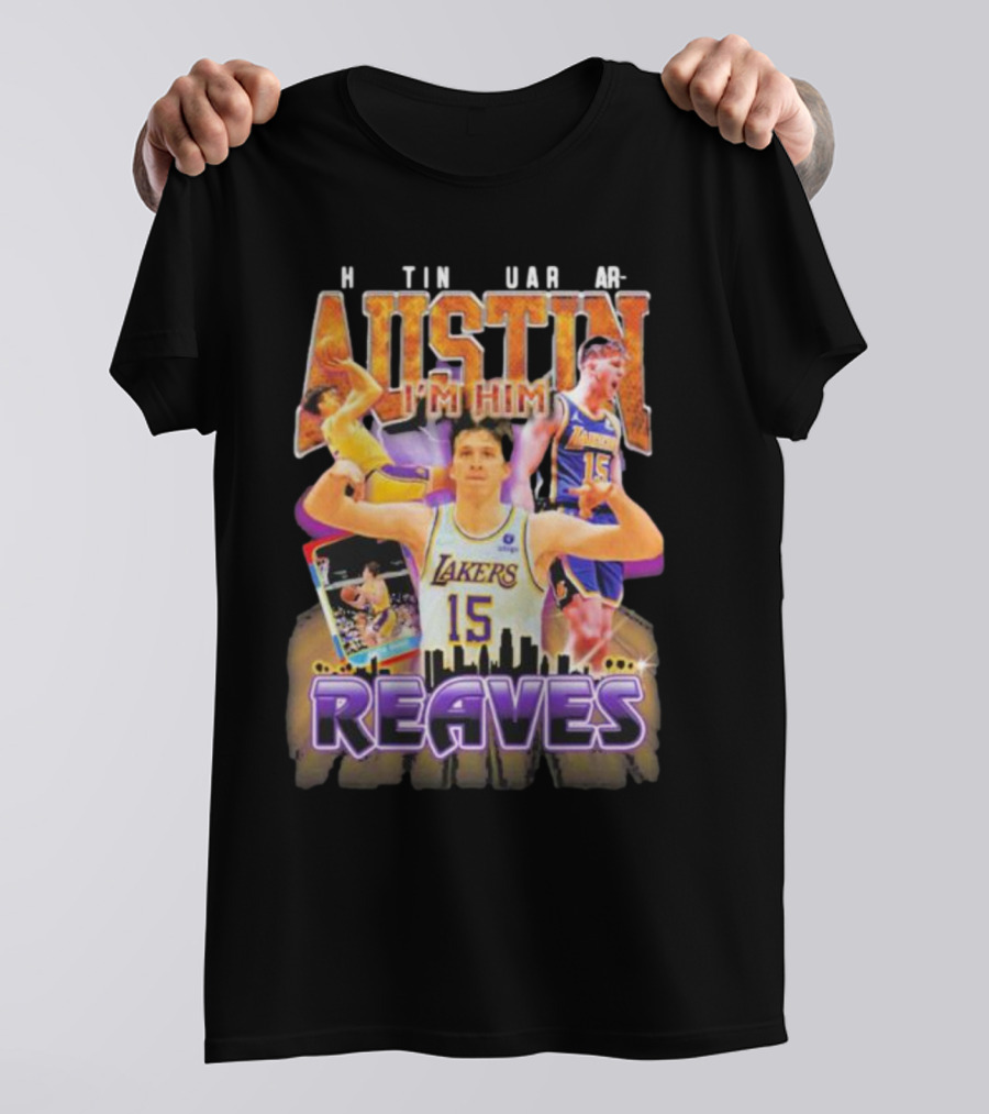 Austin Reaves I'm Him Los Angeles Lakers 15 T-Shirt