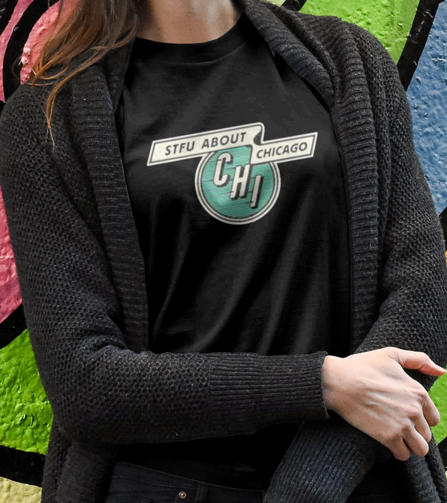 STFU About Chicago CHI Vintage Transit T-Shirt