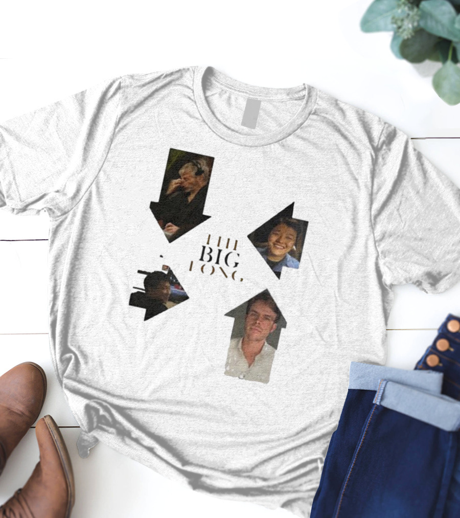 THE BIG LONG 4 PEOPLE T-Shirt