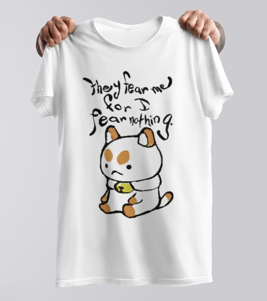 Bee And Puppycat They Fear Me For I Fear Nothing T-Shirt