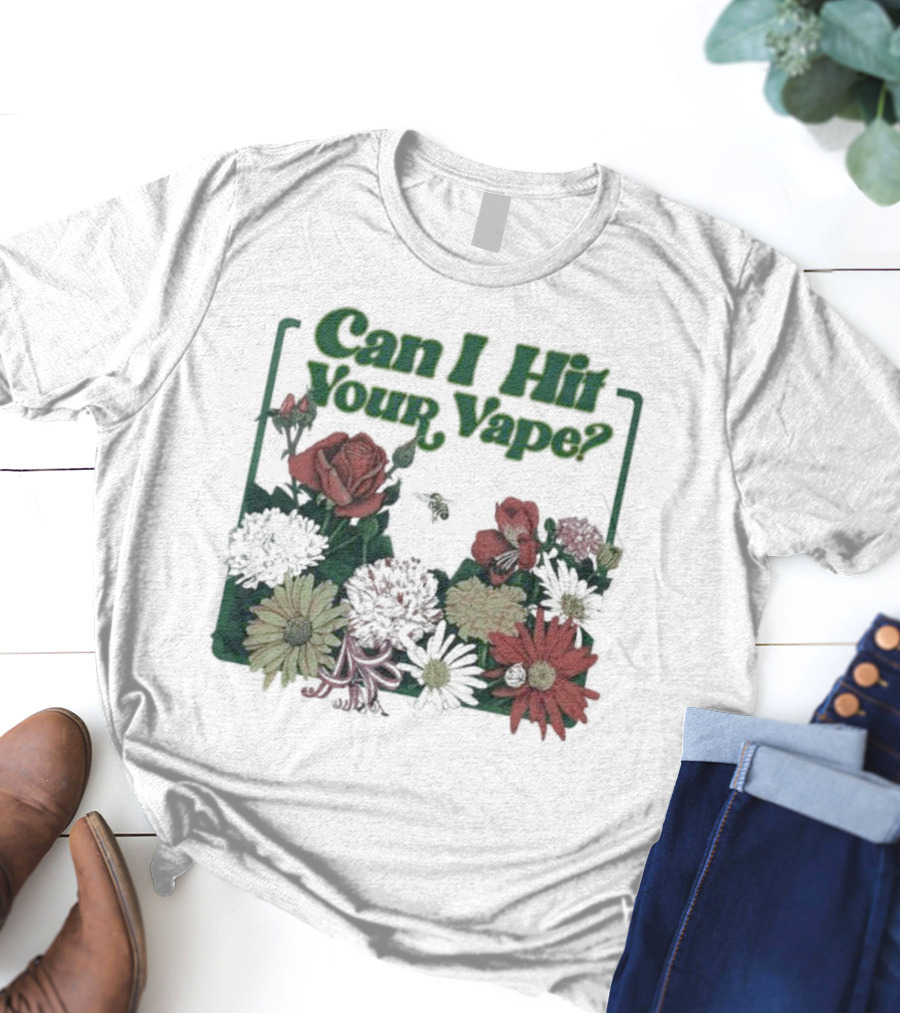 Can I Hit Your Vape Floral Design With Roses And Daisies T-Shirt
