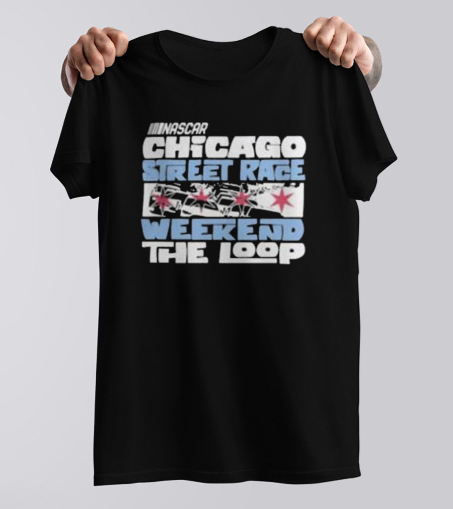 NASCAR Chicago Street Race Weekend The Loop T-Shirt
