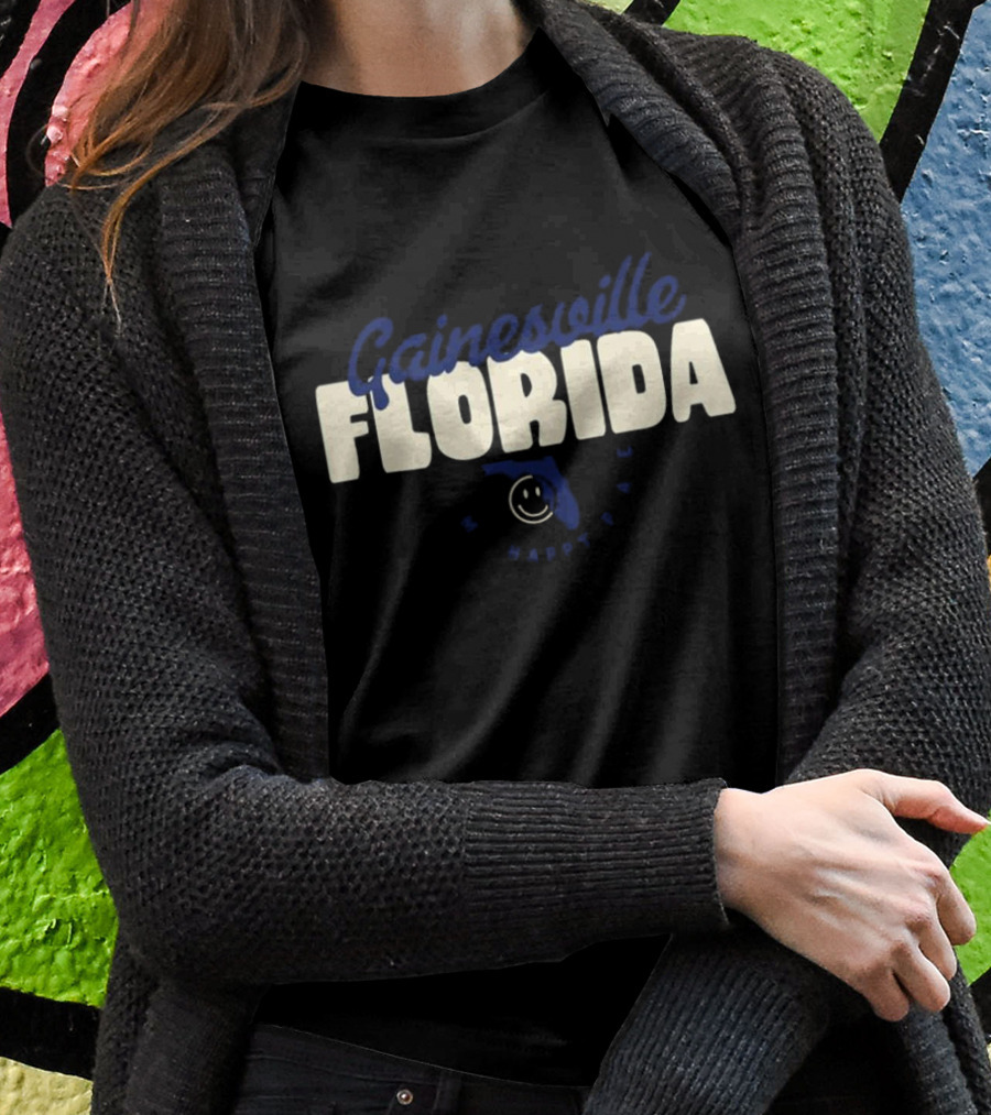 Gainesville Florida Happy Place T-Shirt