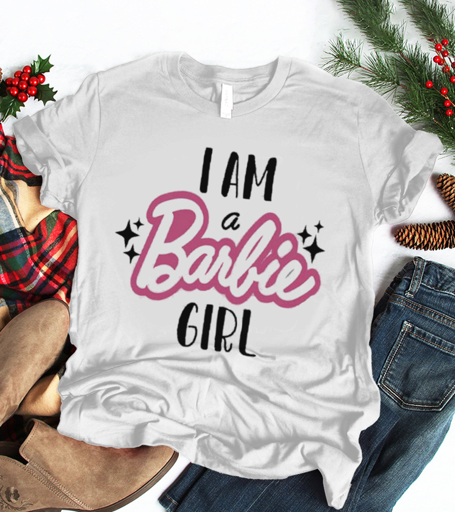 I Am A Barbie Girl T-Shirt