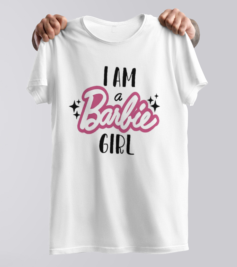 I Am A Barbie Girl T-Shirt