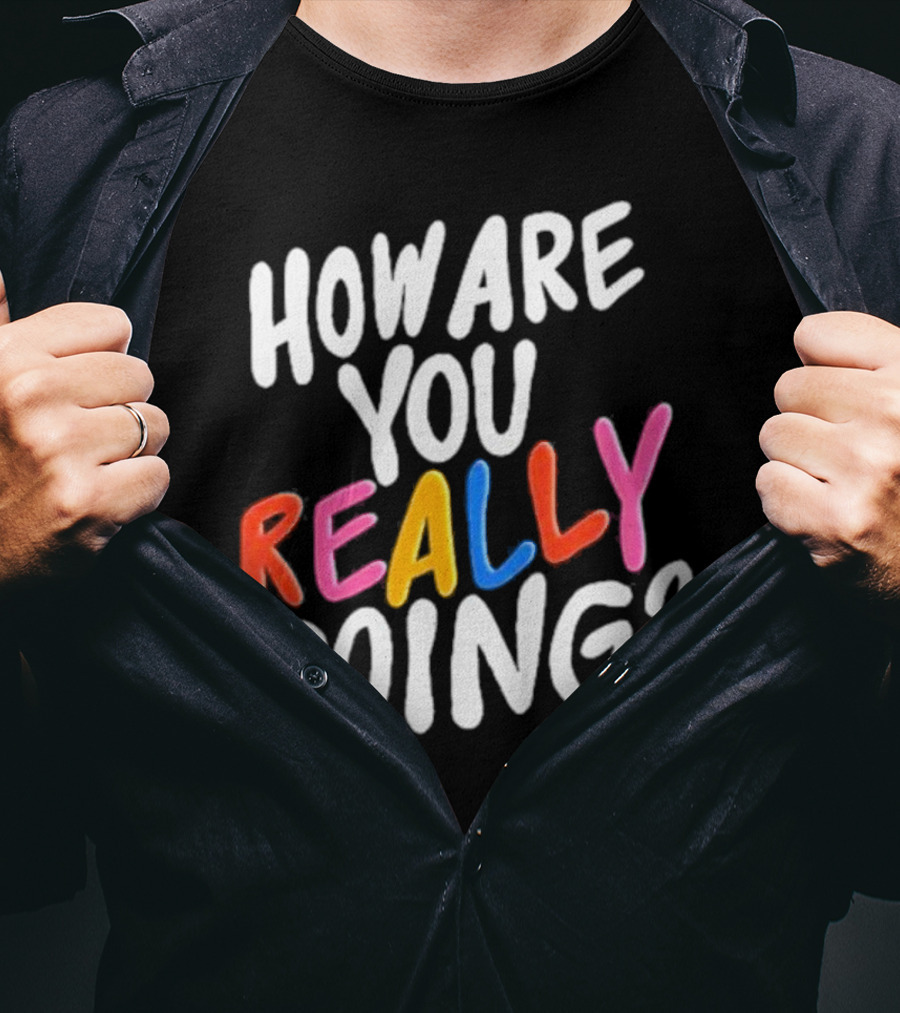 Twloha How Are You Really Doing T-Shirt