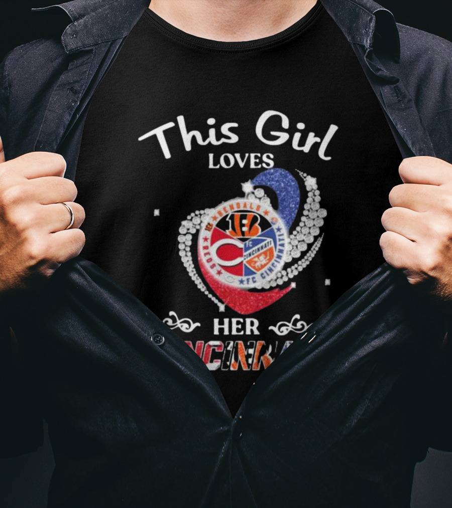 This Girl Loves Her Cincinnati Bengals Reds FC Heart T-Shirt