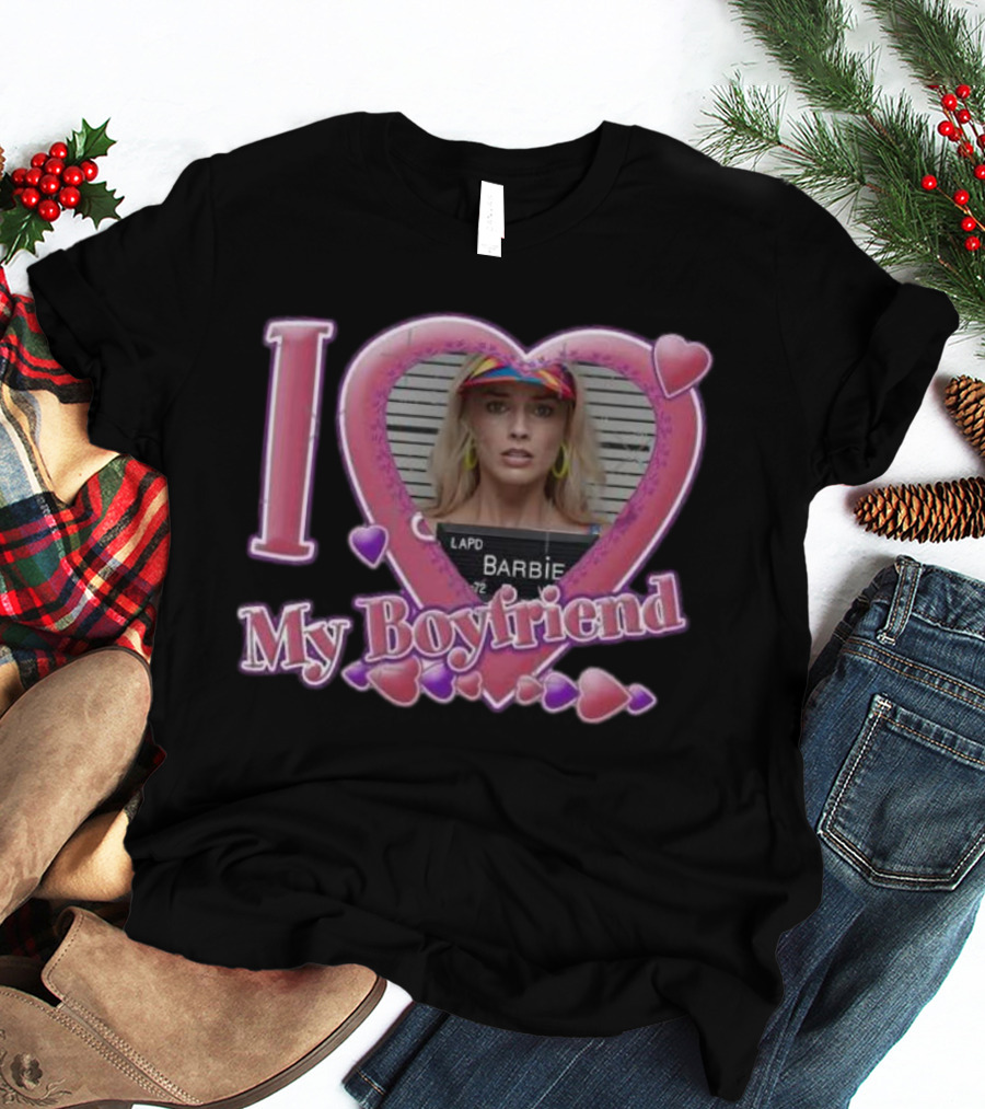I Love My Boyfriend Barbie Mugshot Heart Frame Margot Robbie T-Shirt