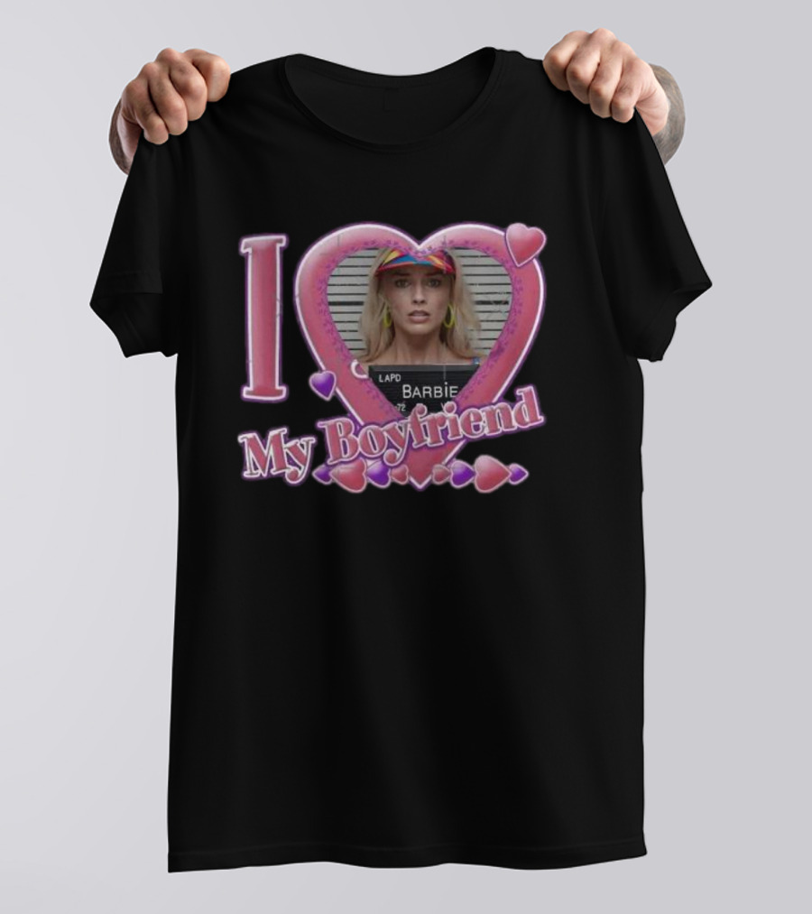 I Love My Boyfriend Barbie Mugshot Heart Frame Margot Robbie T-Shirt