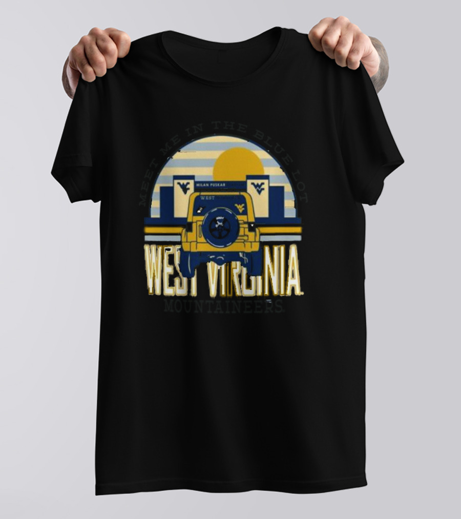 West Virginia Mountaineers Meet Me In The Blue Lot Milan Puskar Stadium Jeep T-Shirt