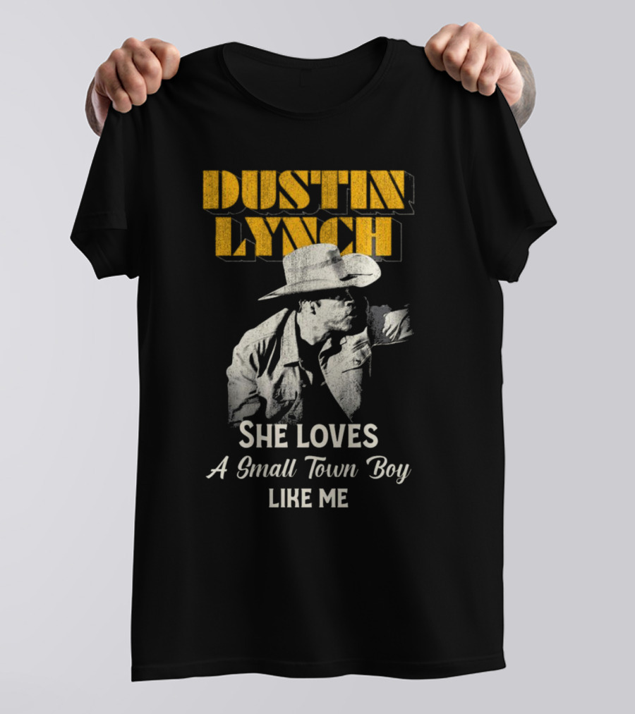 Dustin Lynch She Loves A Small Town Boy Like Me Cowboy Image T-Shirt