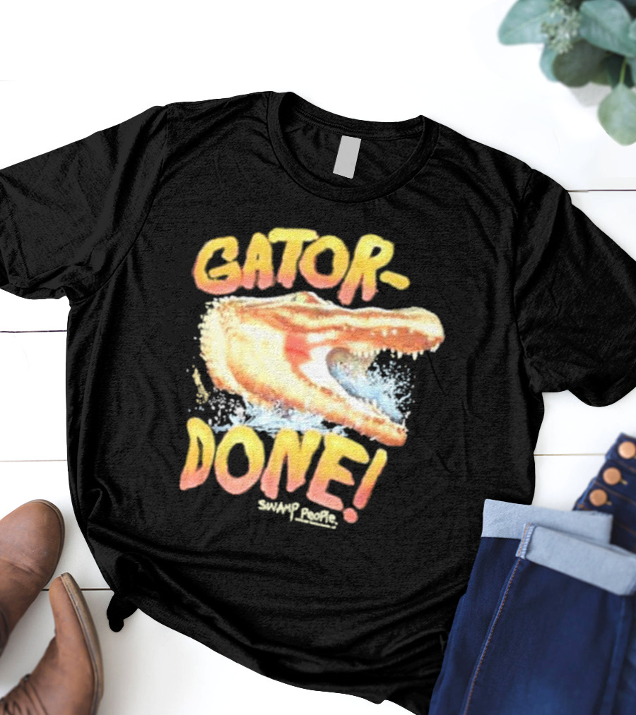 Gator Done Swamp People Alligator Splash T-Shirt