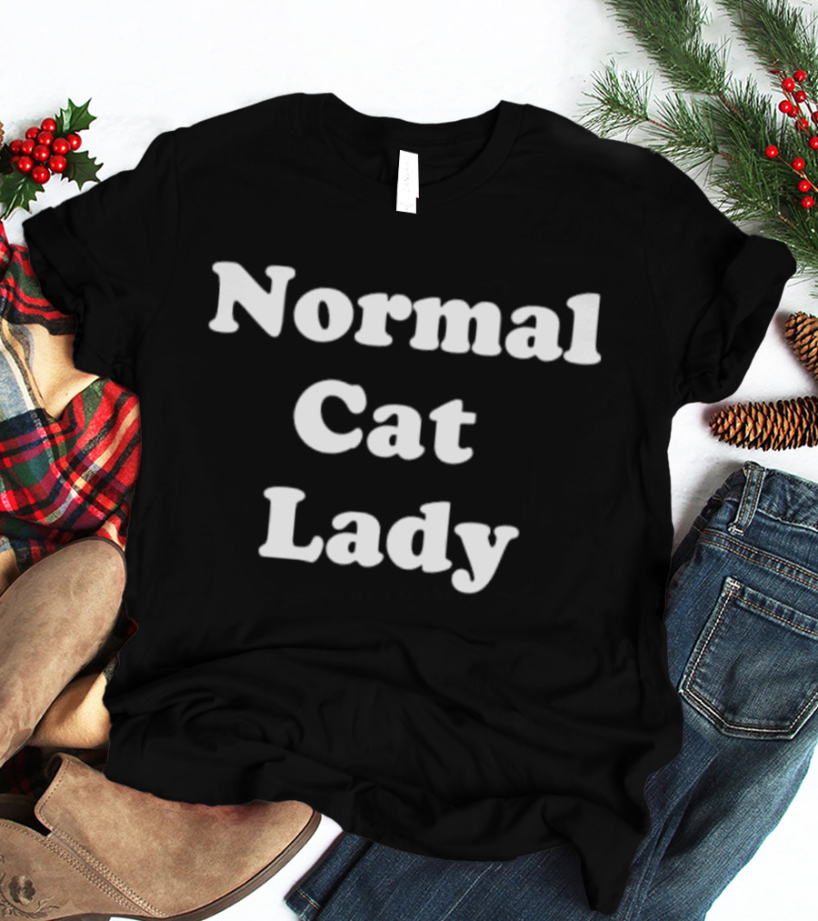 Normal Cat Lady T-Shirt