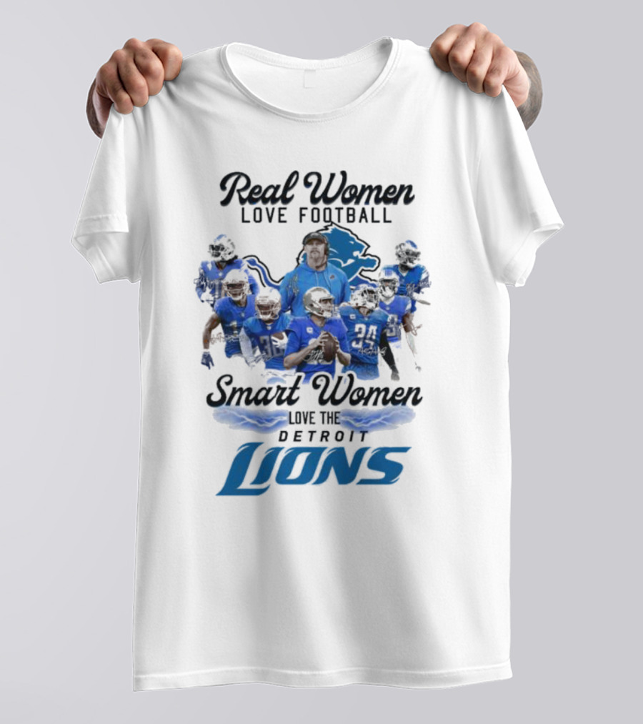 Real Women Love Football Smart Women Love The Detroit Lions Team Spirit T-Shirt
