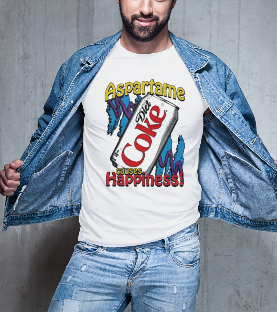 Aspartame Diet Coke Causes Happiness T-Shirt