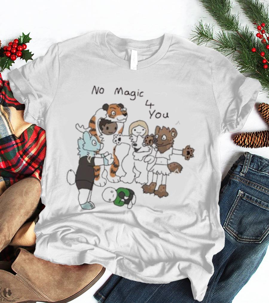 No Magic 4 You Cartoon Animals Group Hugging Animated Creatures T-Shirt
