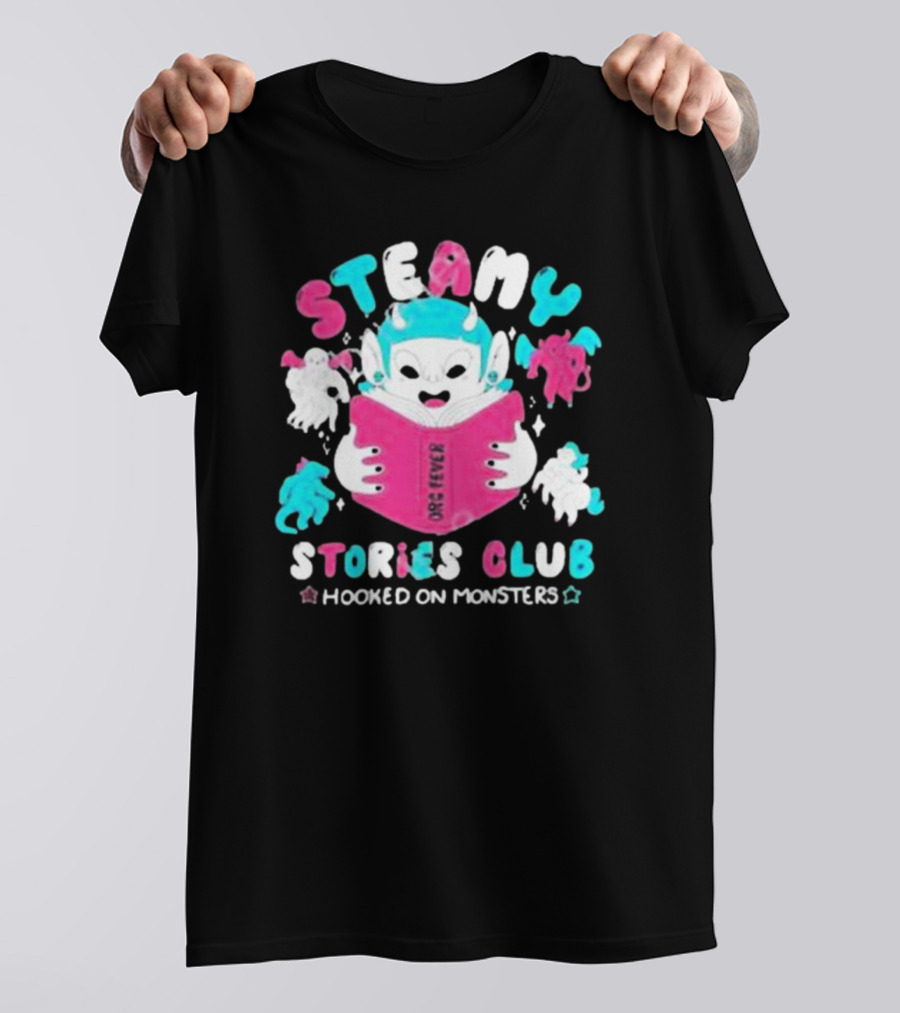 Steamy Stories Club Hooked On Monsters Orc Fever T-Shirt