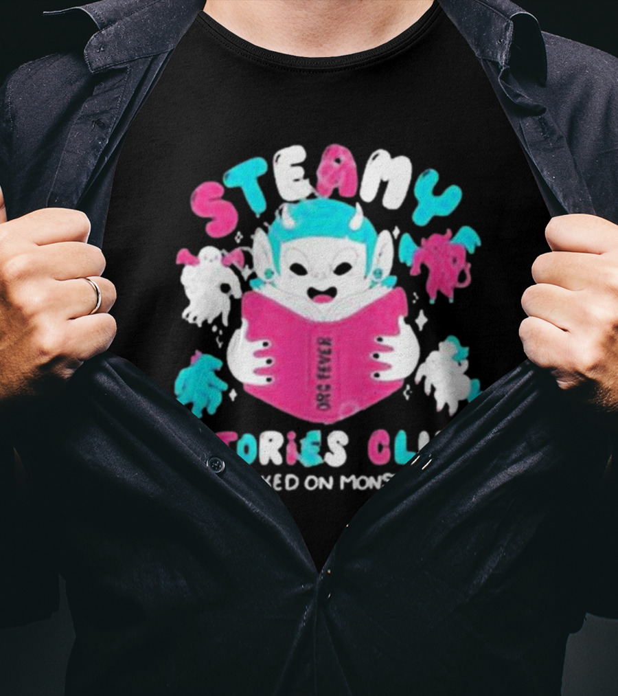 Steamy Stories Club Hooked On Monsters Orc Fever T-Shirt