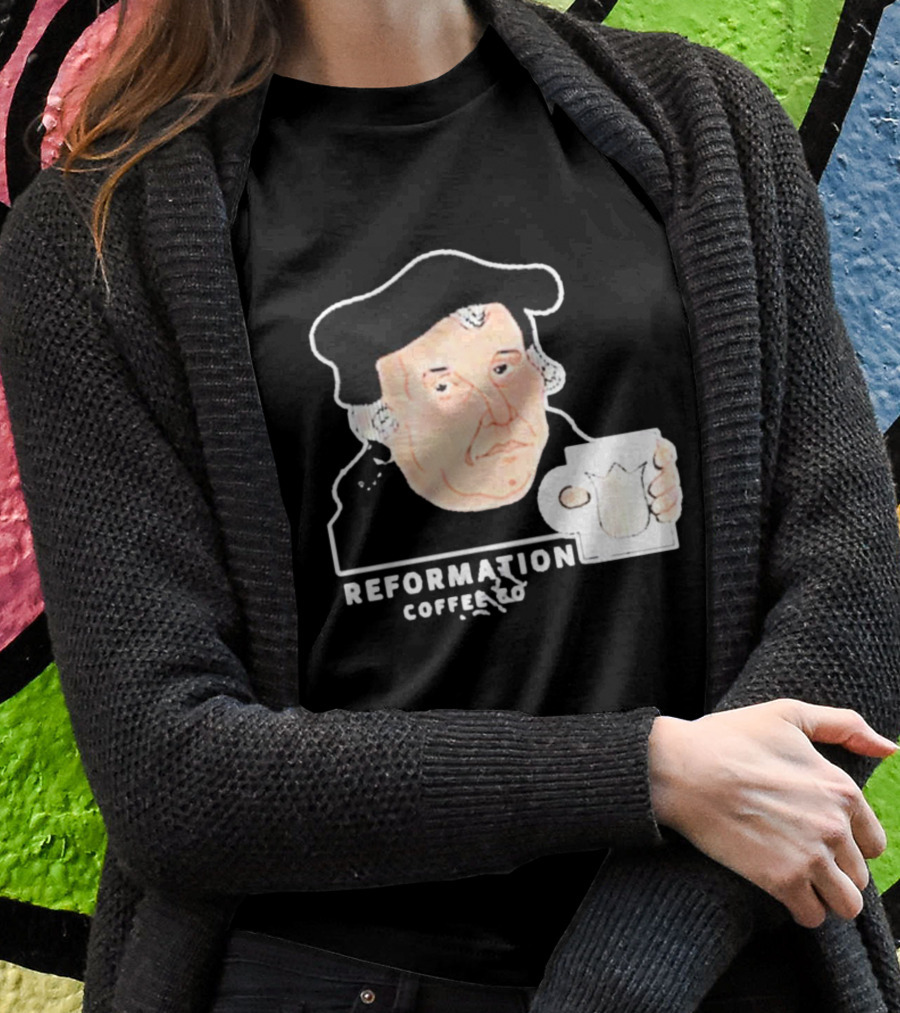 Martin Luther Reformation Coffee Co Mug T-Shirt