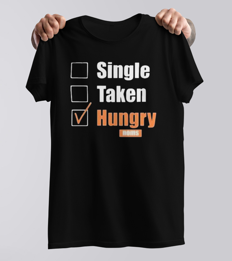 Single Taken Hungry Noms Check Box List T-Shirt