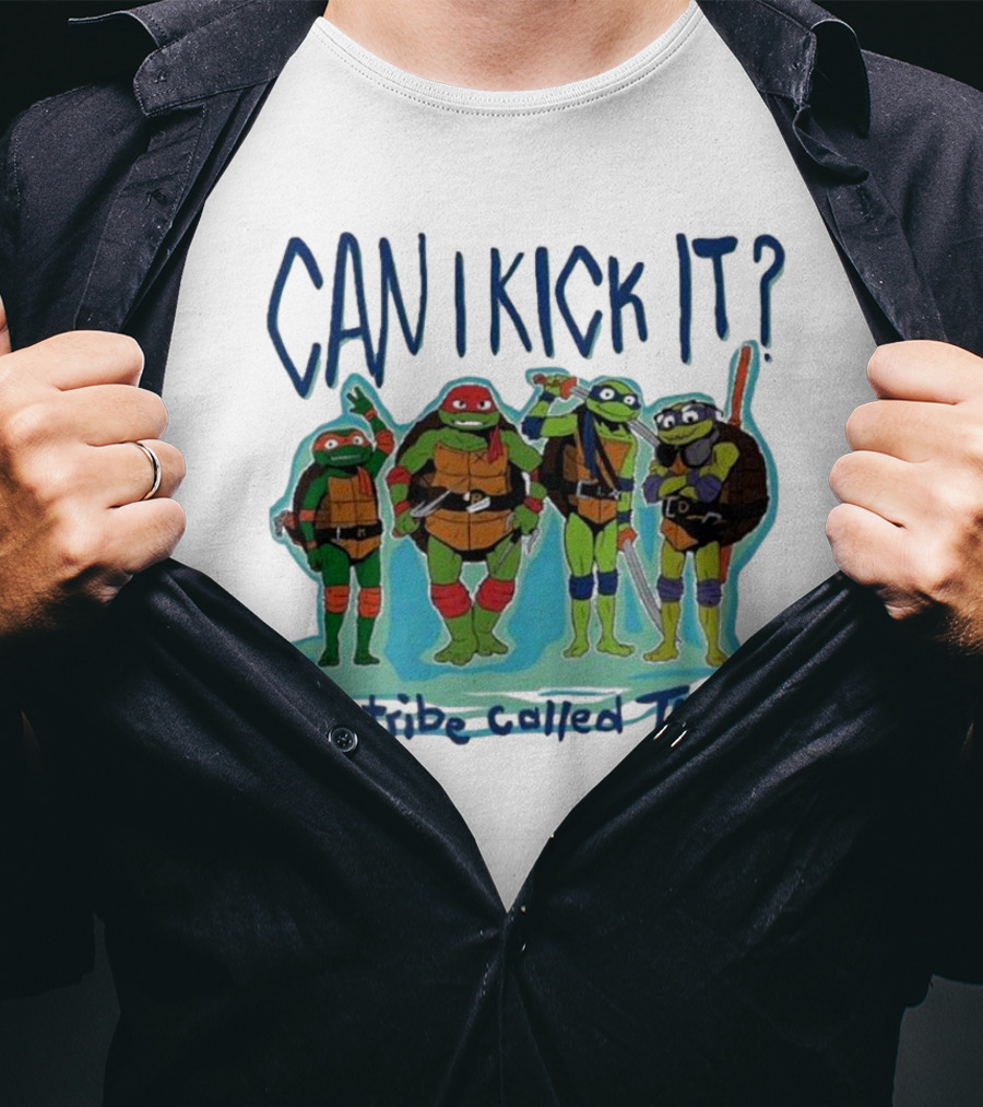 Can I Kick It Ninja Turtles A Tribe Called TMNT T-Shirt