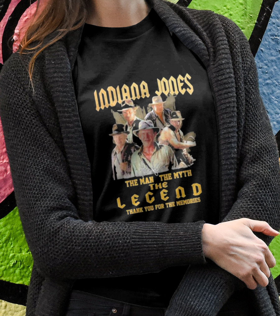 Indiana Jones The Man The Myth The Legend Thank You For The Memories T-Shirt