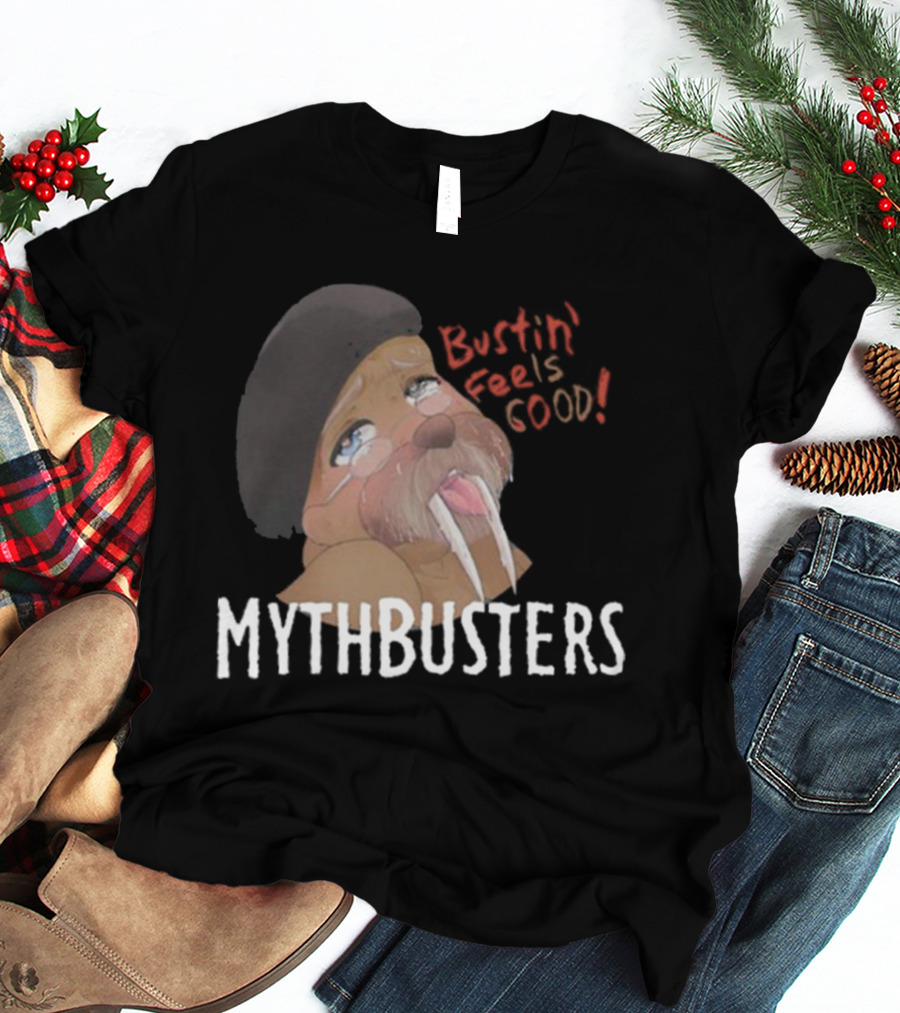 Mythbusters Walrus Bustin' Feels Good T-Shirt