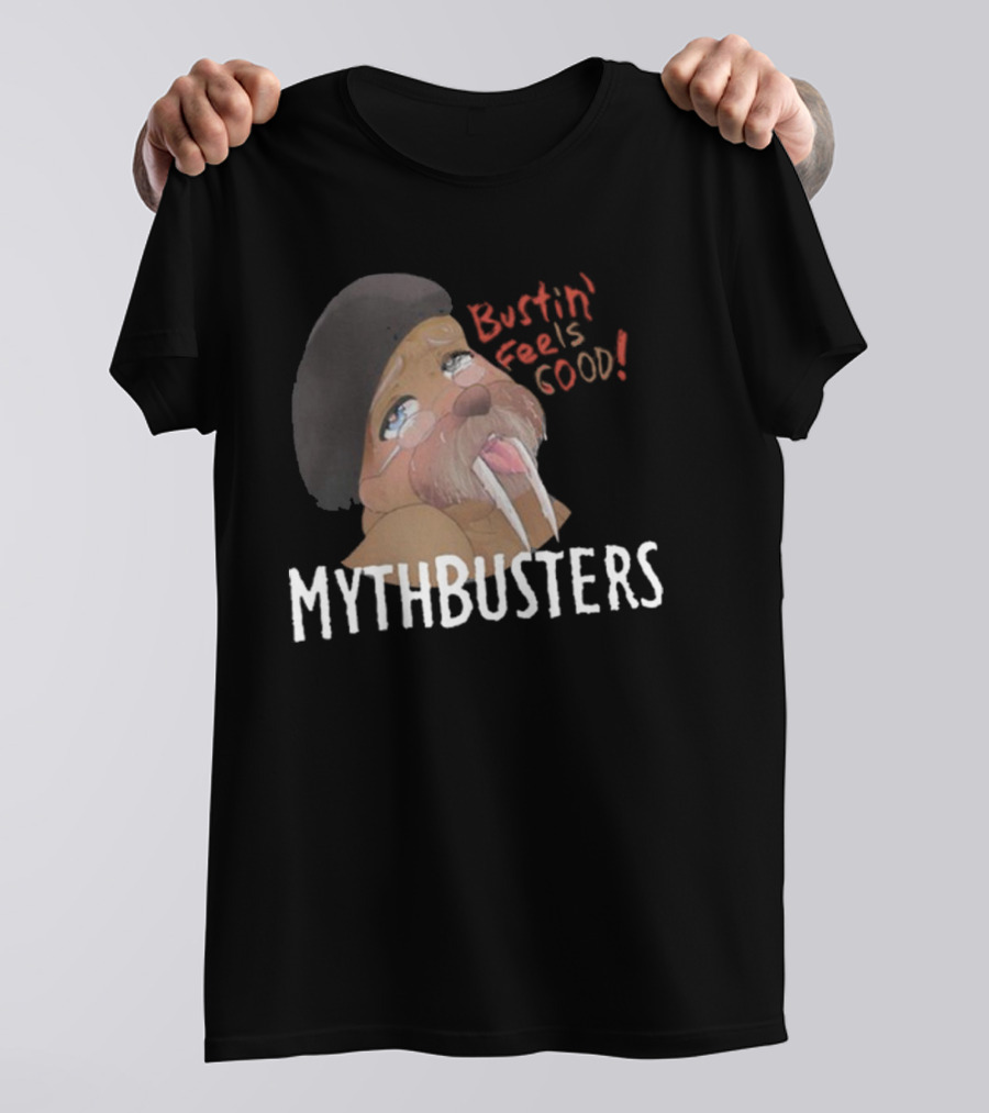 Mythbusters Walrus Bustin' Feels Good T-Shirt