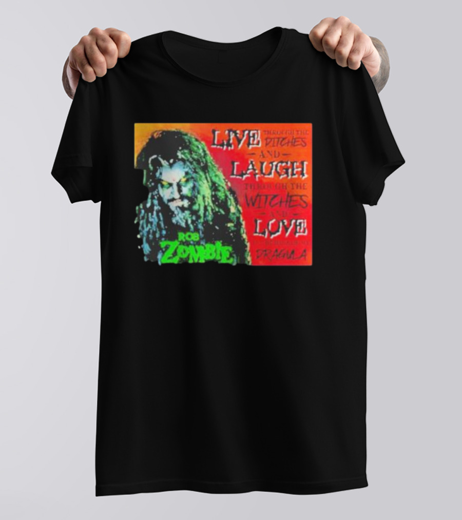 Rob Zombie Dragula Live Laugh Love Ditches Witches T-Shirt