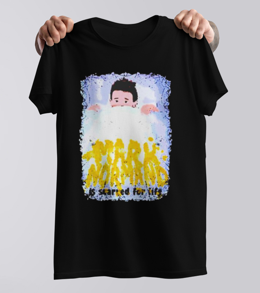 Mark Normand Is Scared For Life T-Shirt