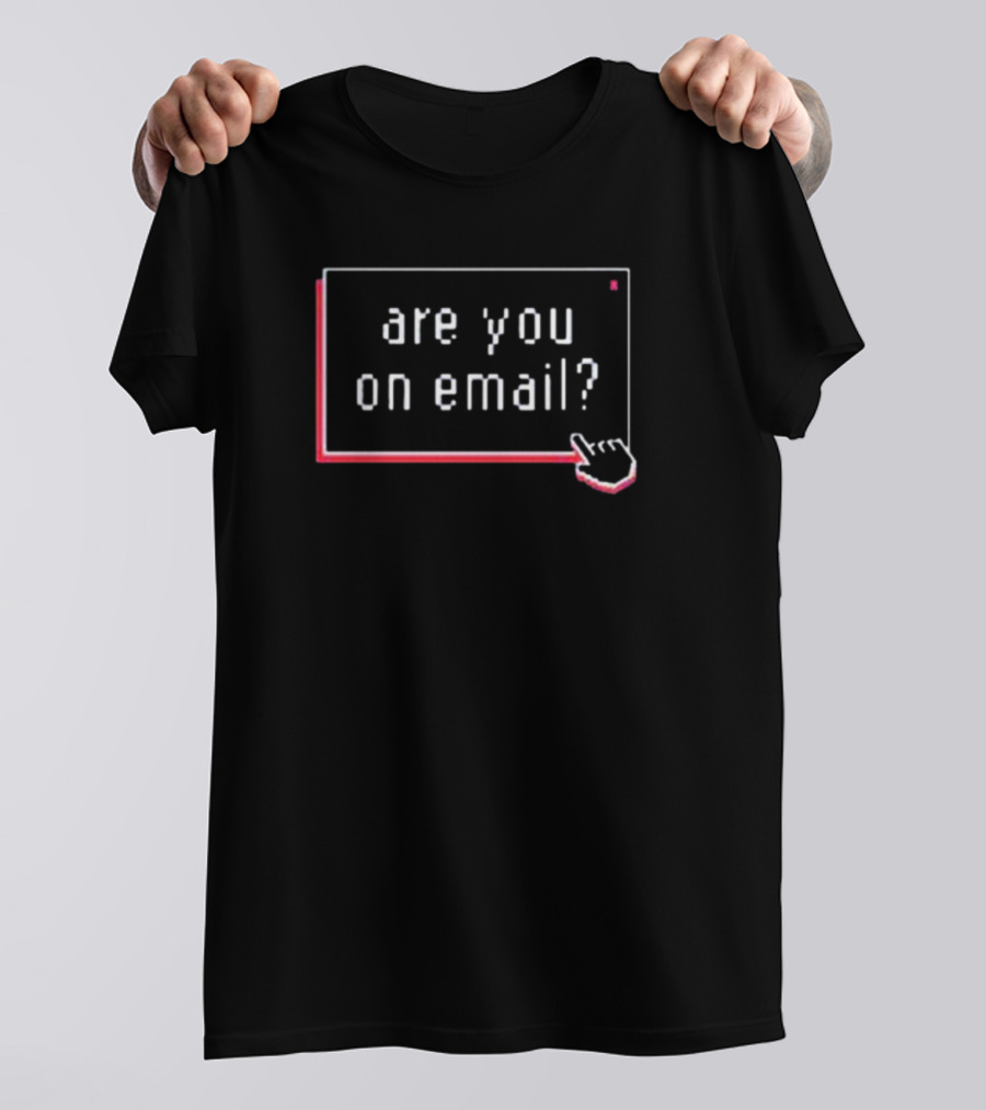 Are You On Email? Pixel Art Mouse Cursor Prompt T-Shirt