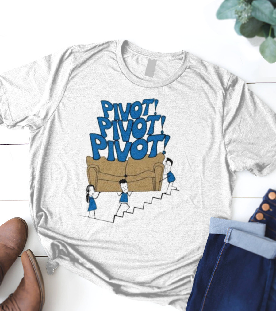 Friends TV Show Pivot Pivot Pivot Couch Stairs T-Shirt