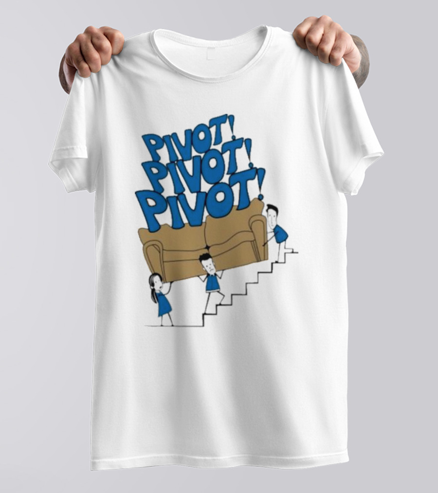 Friends TV Show Pivot Pivot Pivot Couch Stairs T-Shirt