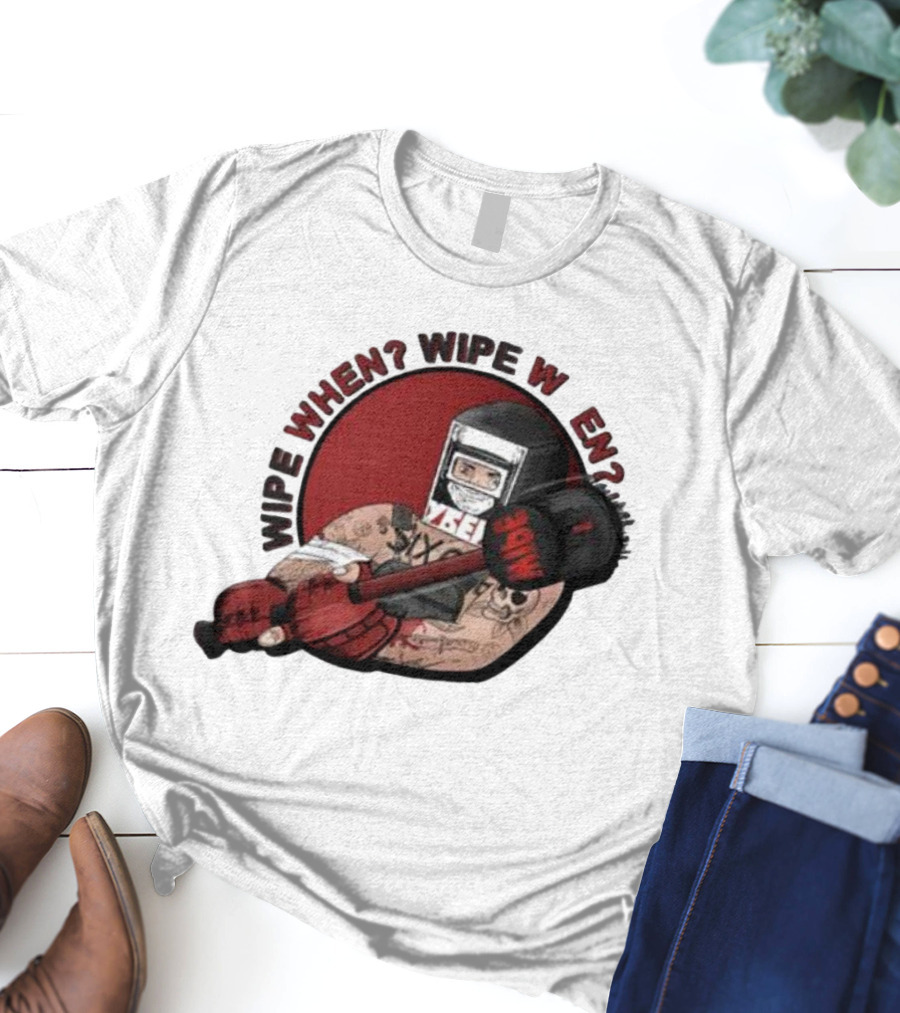 Wipe When? Wipe W En? Hammer Tattooed Fighter T-Shirt