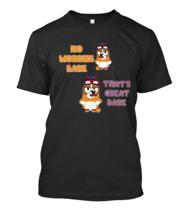 No Worries Babe That's Great Babe Bingo Couple T-Shirt
