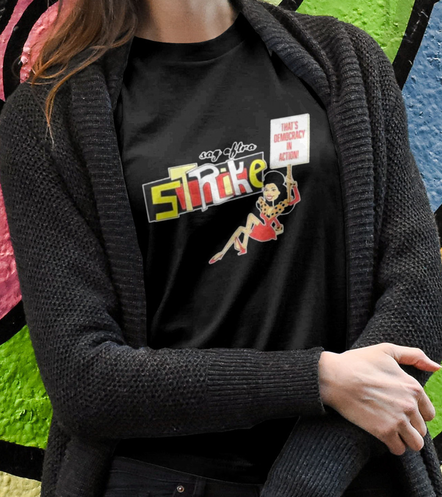 SAG AFTRA Strike That’s Democracy In Action Vintage Style Protest T-Shirt