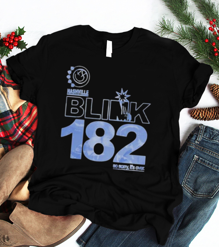 Nashville Blink-182 So Sorry It's Over T-Shirt